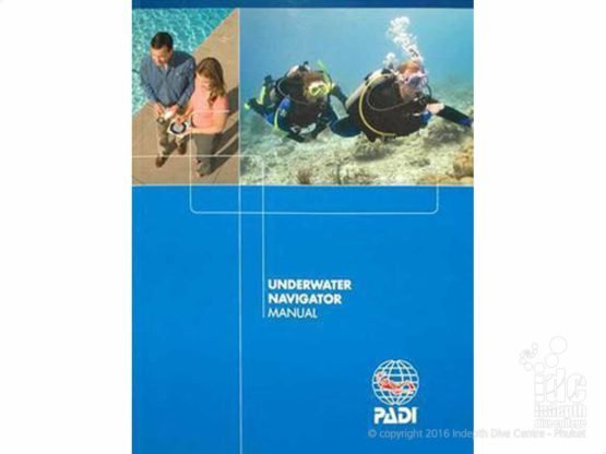 PADI Underwater Navigation Specialty Diver Manual is included in your Course price with Indepth Phuket